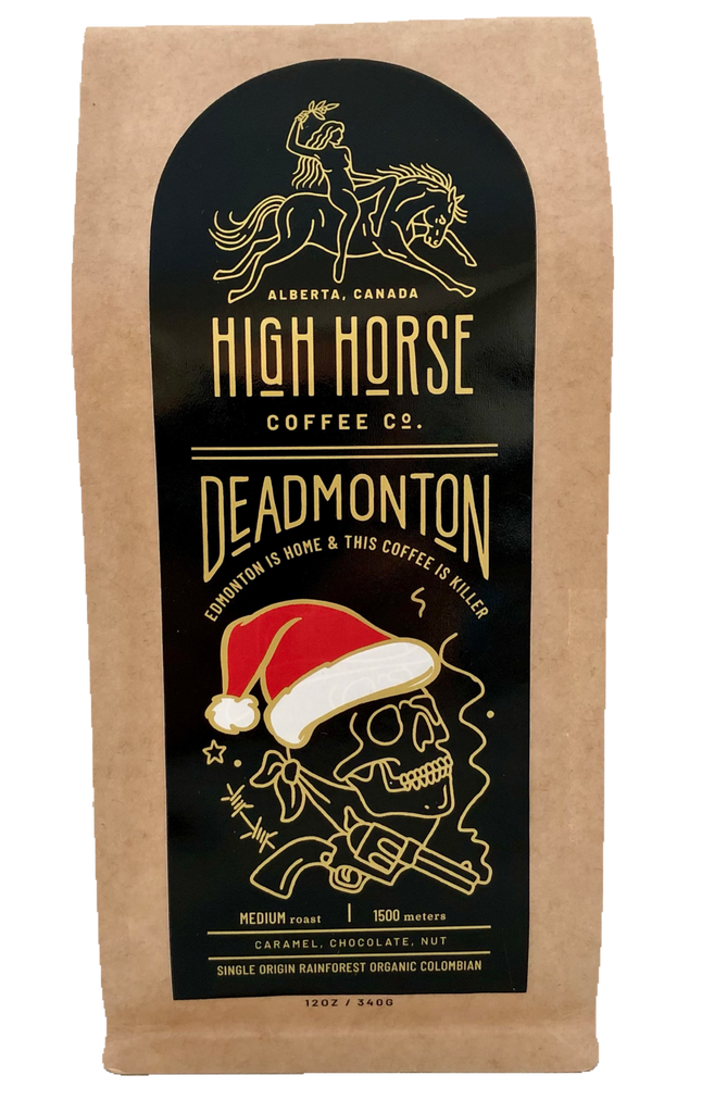 Deadmonton - High Horse Coffee Company